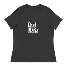 Load image into Gallery viewer, CHAT MAFIA Women's Relaxed T-Shirt